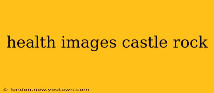 health images castle rock