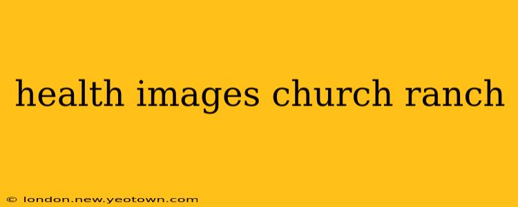 health images church ranch