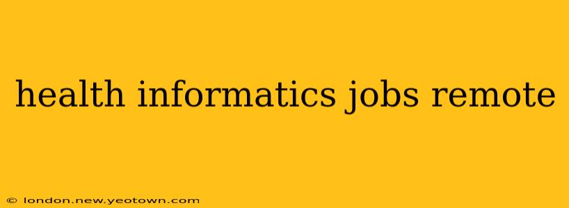 health informatics jobs remote