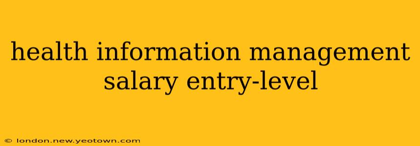 health information management salary entry-level