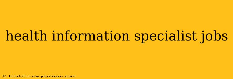 health information specialist jobs