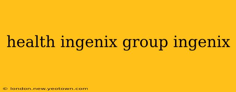 health ingenix group ingenix