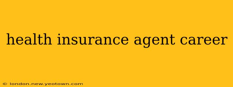 health insurance agent career