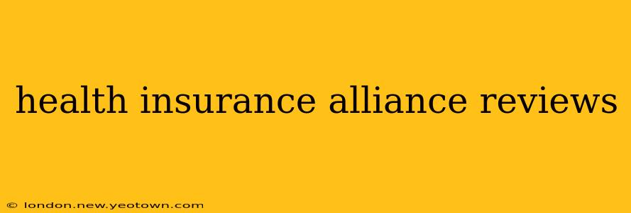 health insurance alliance reviews