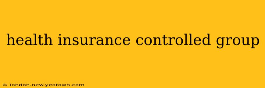 health insurance controlled group