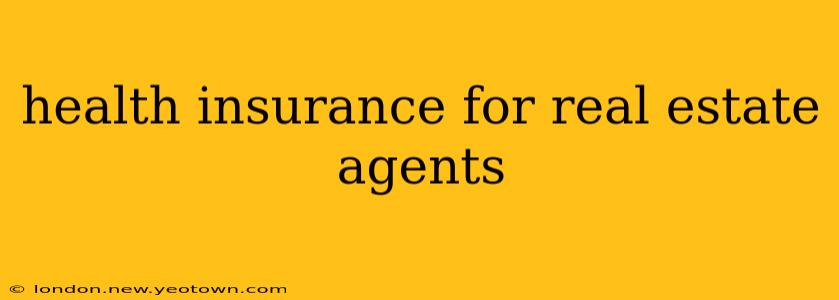 health insurance for real estate agents