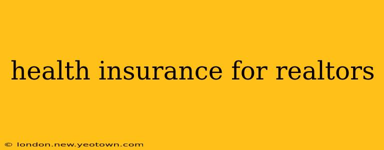 health insurance for realtors