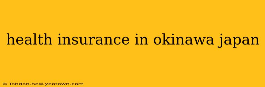 health insurance in okinawa japan