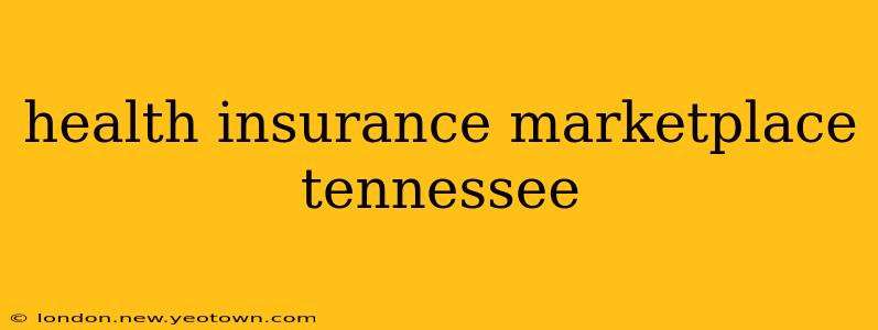 health insurance marketplace tennessee