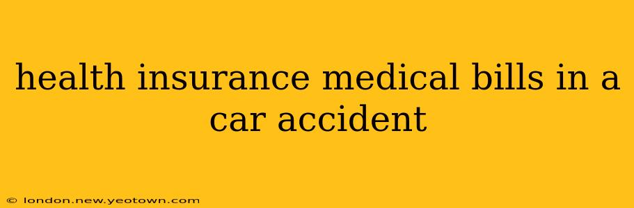 health insurance medical bills in a car accident