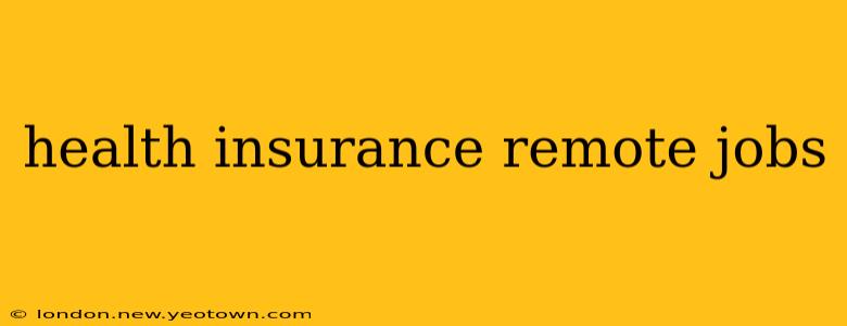 health insurance remote jobs