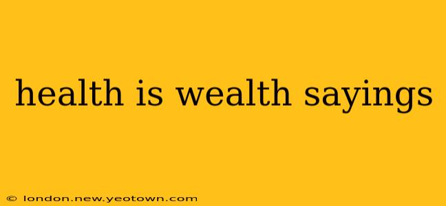 health is wealth sayings