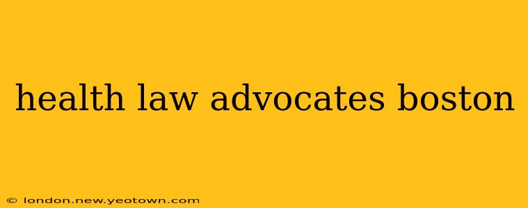 health law advocates boston