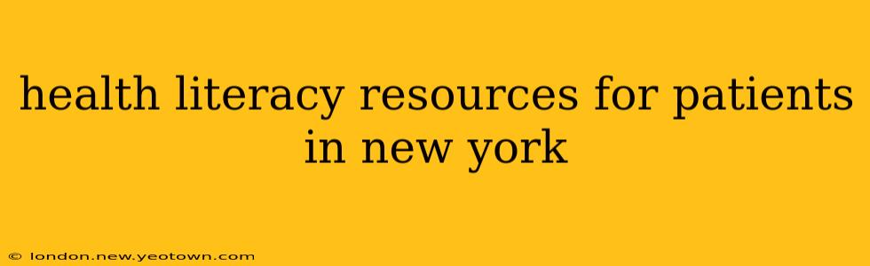 health literacy resources for patients in new york