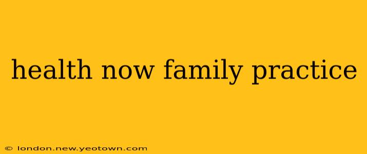 health now family practice