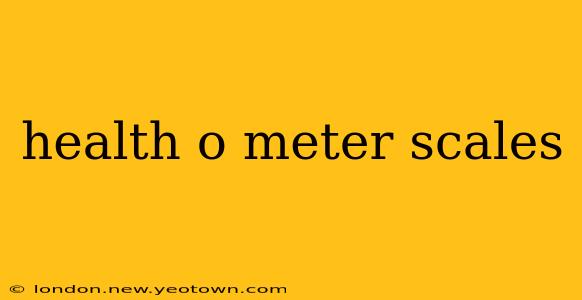 health o meter scales