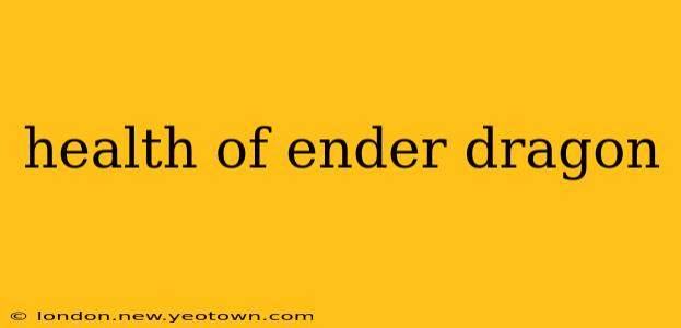 health of ender dragon