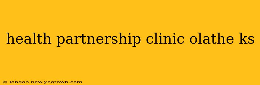 health partnership clinic olathe ks