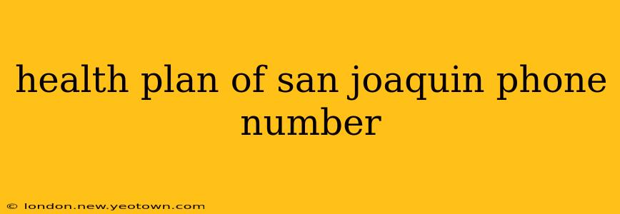 health plan of san joaquin phone number