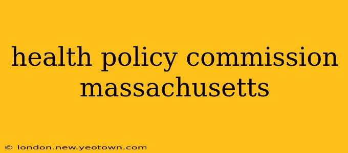 health policy commission massachusetts