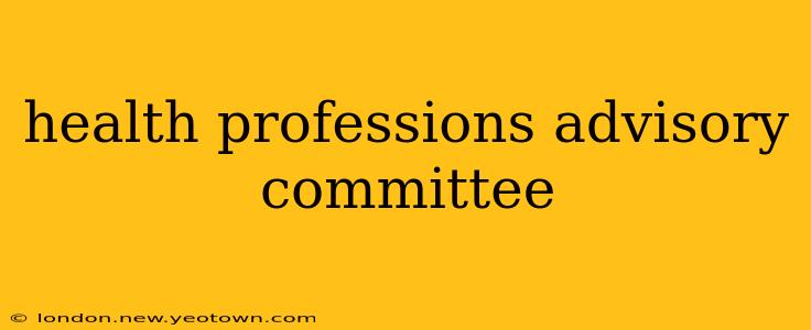 health professions advisory committee