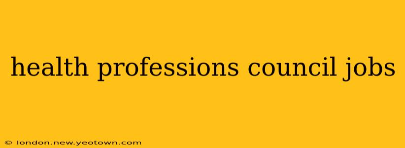 health professions council jobs