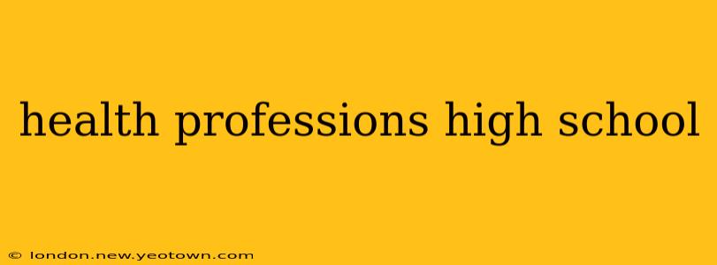 health professions high school