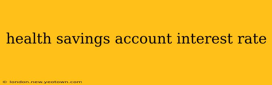 health savings account interest rate