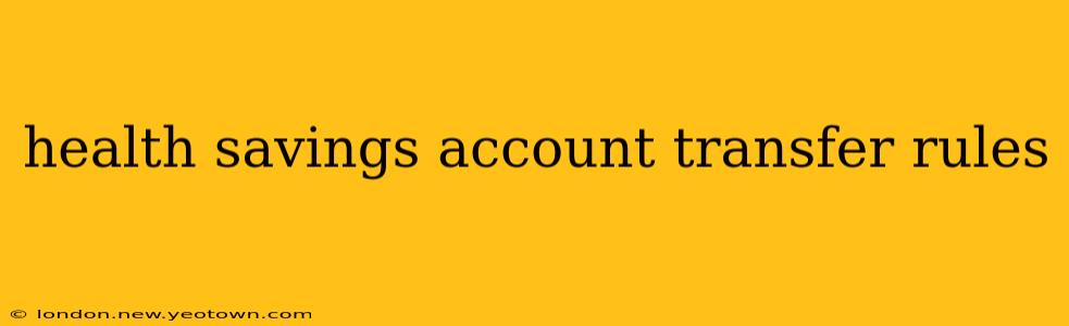 health savings account transfer rules
