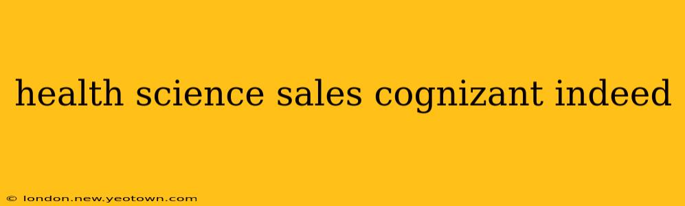 health science sales cognizant indeed