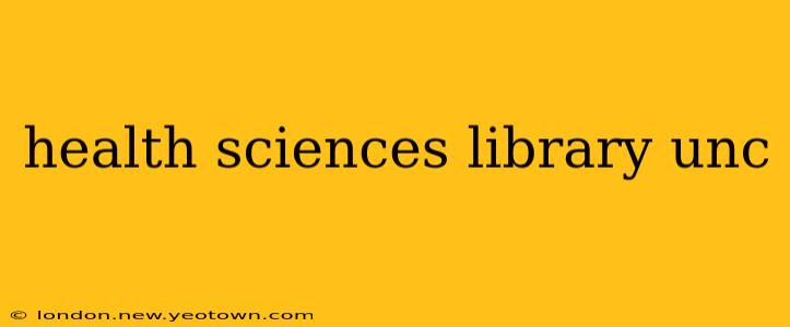 health sciences library unc