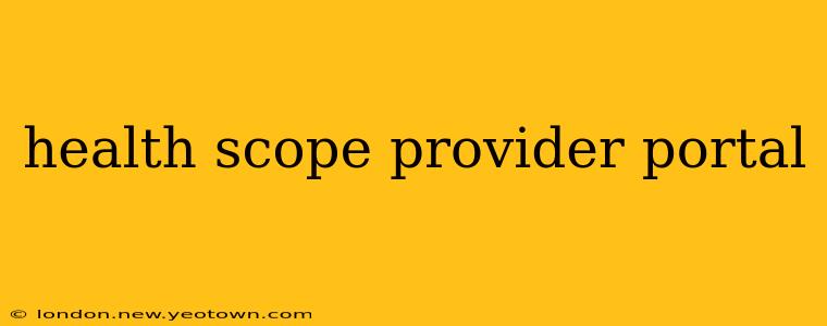 health scope provider portal