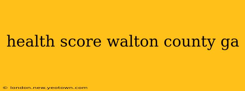 health score walton county ga