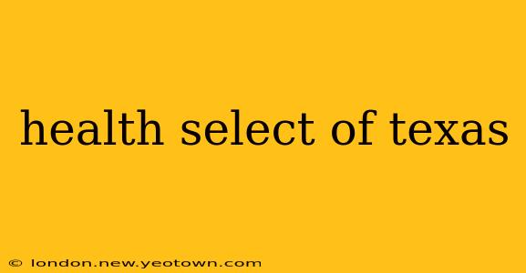 health select of texas