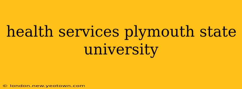health services plymouth state university