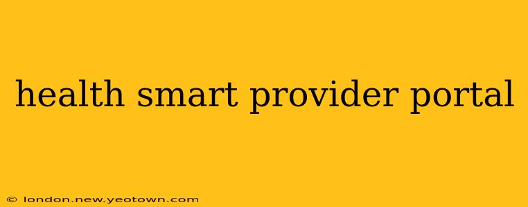 health smart provider portal