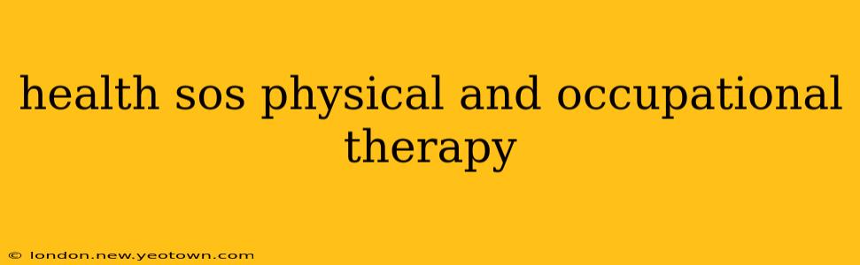 health sos physical and occupational therapy