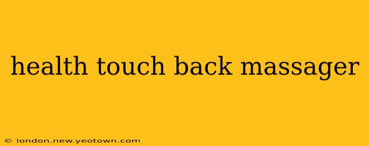health touch back massager