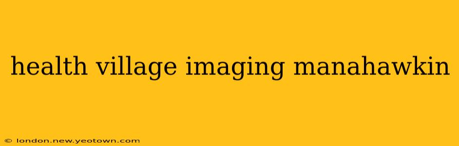 health village imaging manahawkin
