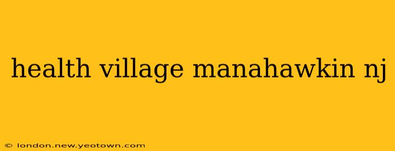 health village manahawkin nj