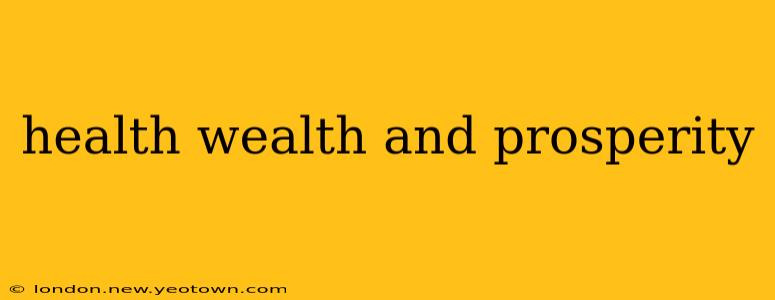 health wealth and prosperity