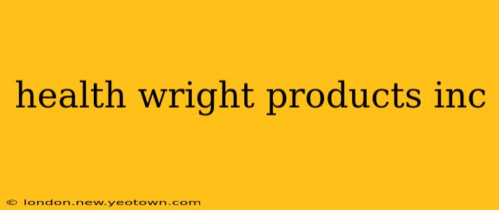 health wright products inc