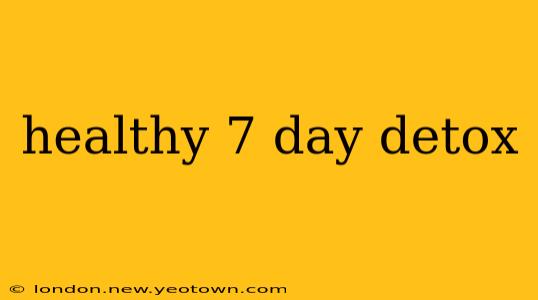 healthy 7 day detox