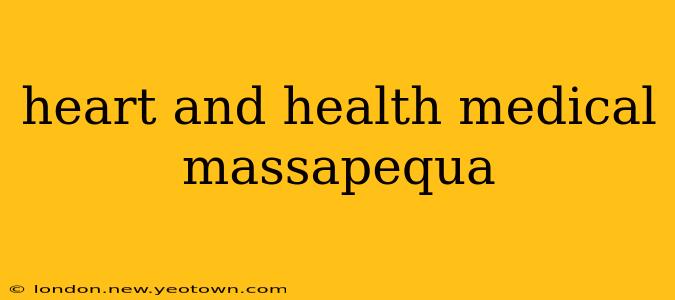 heart and health medical massapequa
