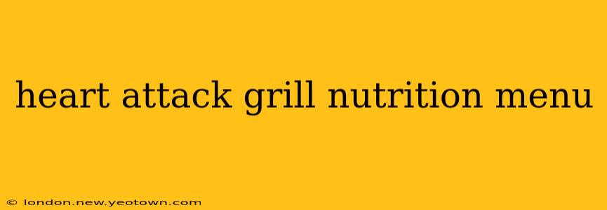 heart attack grill nutrition menu