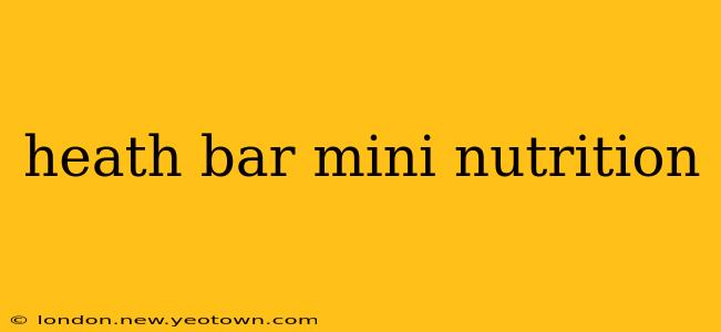 heath bar mini nutrition