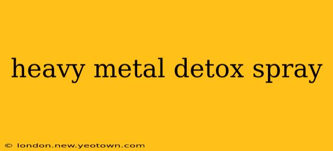 heavy metal detox spray