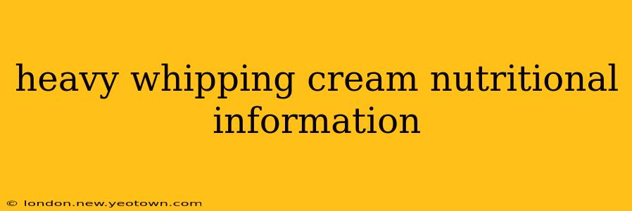 heavy whipping cream nutritional information