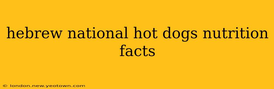 hebrew national hot dogs nutrition facts