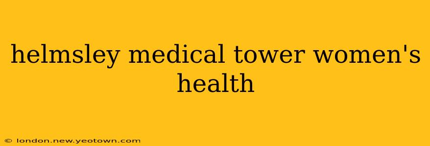 helmsley medical tower women's health